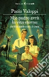 Mio padre avrà la vita eterna ma mia madre non ci crede libro