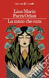 La mano che cura libro