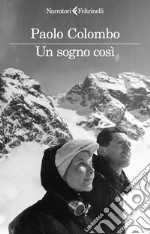 Un sogno cosi libro