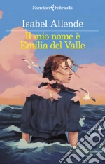 Il mio nome è Emilia del Valle libro