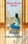 Single con criceto libro di Flasar Milena Michiko