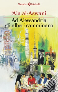Ad Alessandria gli alberi camminano libro