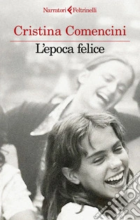 L'epoca felice libro