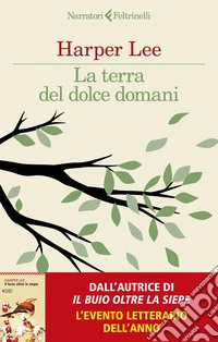 La terra del dolce domani libro