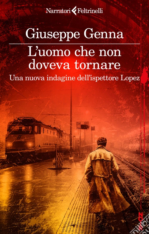L'uomo che non doveva tornare. Una nuova indagine dell'ispettore Lopez