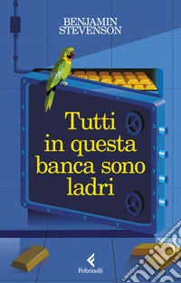 Tutti in questa banca sono ladri libro