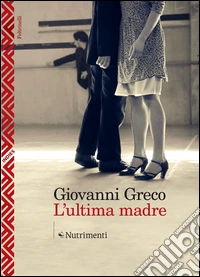 L'ultima madre libro