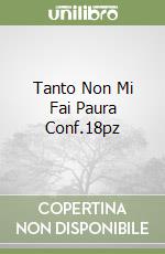 Tanto Non Mi Fai Paura Conf.18pz libro