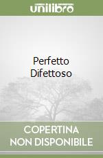 Perfetto Difettoso libro