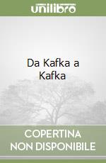 Da Kafka a Kafka libro