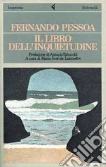 Il libro dell'inquietudine di Bernardo Soares libro