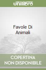 Favole Di Animali libro