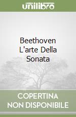 Beethoven L'arte Della Sonata libro