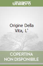 Origine Della Vita, L' libro