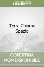 Terra Chiama Spazio