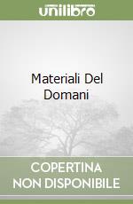 Materiali Del Domani libro