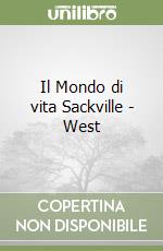 Il Mondo di vita Sackville - West libro