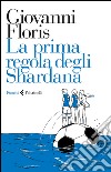 La prima regola degli Shardana libro