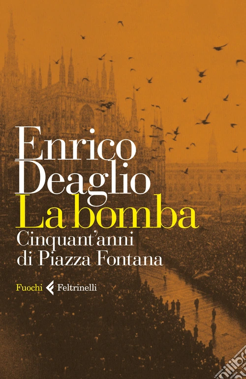 La bomba. Cinquant'anni di Piazza Fontana
