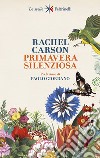 Primavera silenziosa libro di Carson Rachel