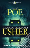 Il crollo della casa Usher e altri racconti libro di Poe Edgar Allan
