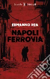 Napoli ferrovia libro