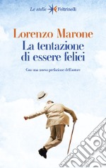 La tentazione di essere felici libro