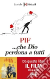 ...che Dio perdona a tutti libro