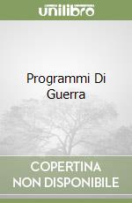 Programmi Di Guerra libro