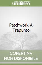 Patchwork A Trapunto libro