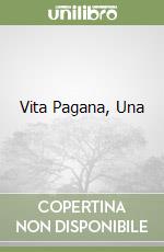 Vita Pagana, Una libro