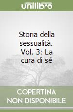 Storia della sessualità. Vol. 3: La cura di sé