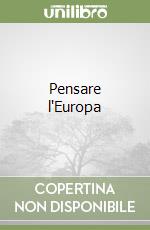 Pensare l'Europa libro