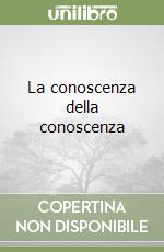 La conoscenza della conoscenza libro