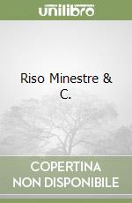 Riso Minestre & C. libro