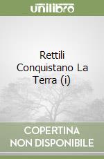 Rettili Conquistano La Terra (i) libro