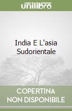 India E L'asia Sudorientale libro