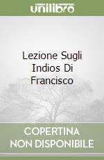 Lezione Sugli Indios Di Francisco