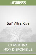 Sull' Altra Riva libro