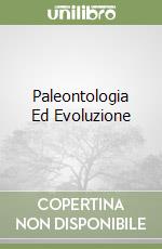 Paleontologia Ed Evoluzione libro