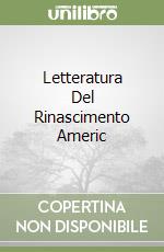 Letteratura Del Rinascimento Americ libro