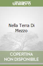 Nella Terra Di Mezzo