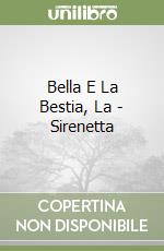 Bella E La Bestia, La - Sirenetta libro