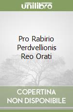 Pro Rabirio Perdvellionis Reo Orati libro