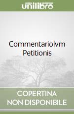 Commentariolvm Petitionis libro