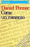 Come un romanzo libro di Pennac Daniel