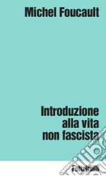 Introduzione alla vita non fascista libro