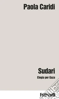 Sudari. Elegia per Gaza libro