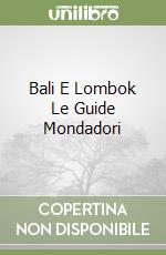 Bali E Lombok Le Guide Mondadori libro