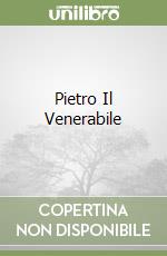 Pietro Il Venerabile libro